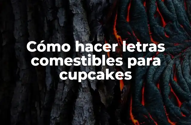 Cómo hacer letras comestibles para cupcakes