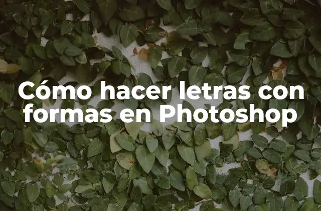 Cómo Hacer Letras con Formas en Photoshop