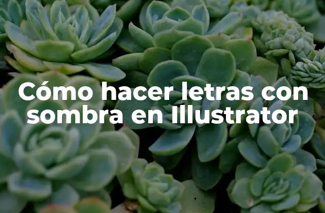 Cómo Hacer Letras con Sombra en Illustrator