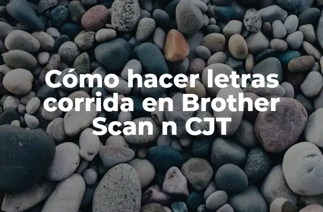 Cómo Hacer Letras Corrida en Brother Scan N Cjt