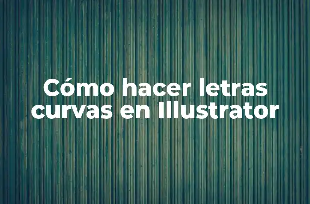 Cómo Hacer Letras Curvas en Illustrator