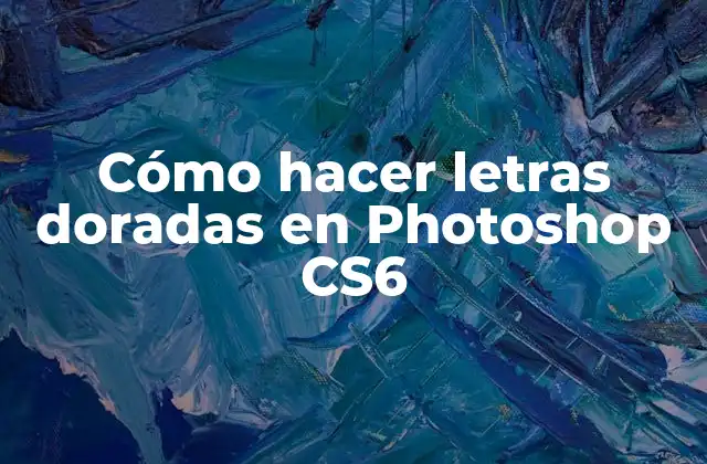 Cómo Hacer Letras Doradas en Photoshop Cs6
