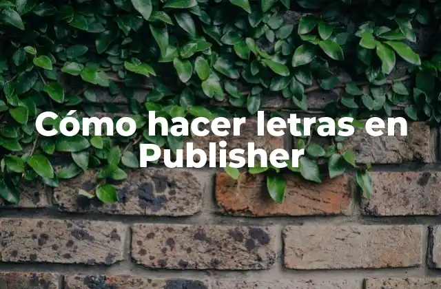 Cómo Hacer Letras en Publisher