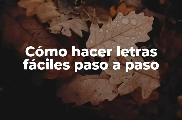 Cómo Hacer Letras Fáciles Paso a Paso 2 Cómo hacer letras fáciles paso a paso