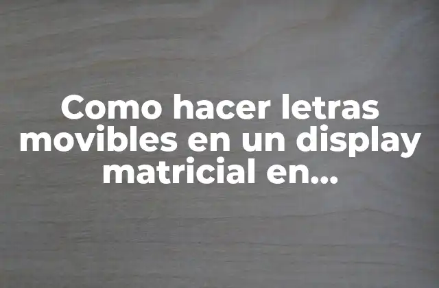 Como Hacer Letras Movibles en un Display Matricial en Pic16f877a