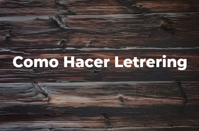 ¿Qué es el Letrering?