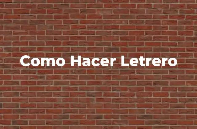 Como Hacer Letrero 16 ¿Qué es un Letrero?