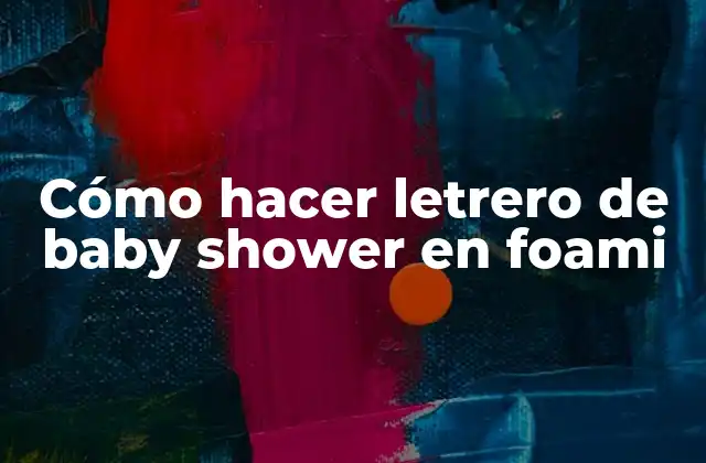 Cómo Hacer Letrero de Baby Shower en Foami