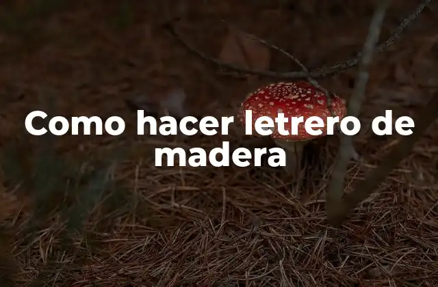 Como Hacer Letrero de Madera