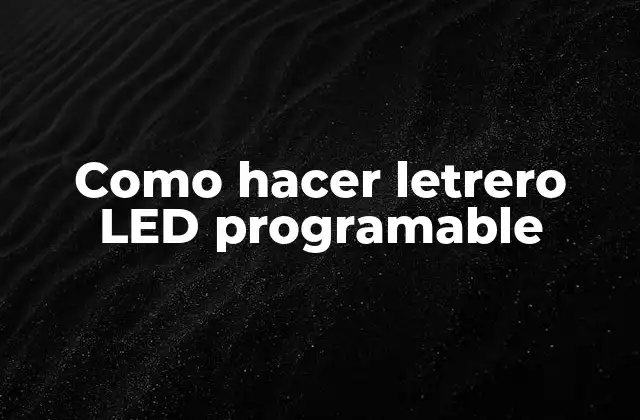 Como hacer letrero LED programable