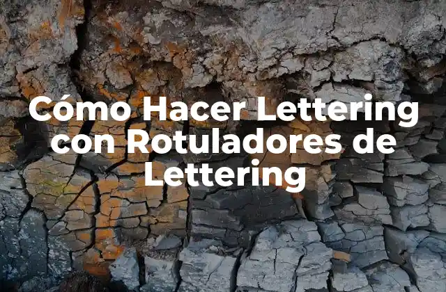 Cómo Hacer Lettering con Rotuladores de Lettering