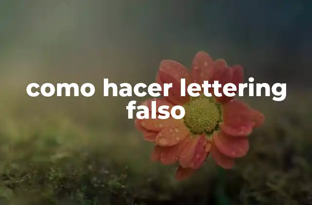 Como Hacer Lettering Falso