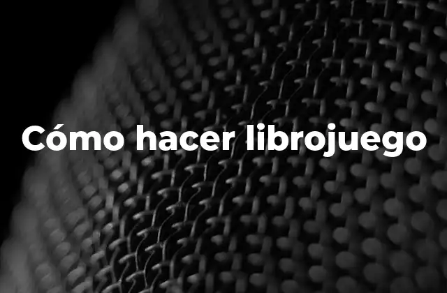Cómo Hacer Librojuego