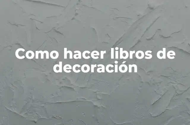 Que son los libros de decoración