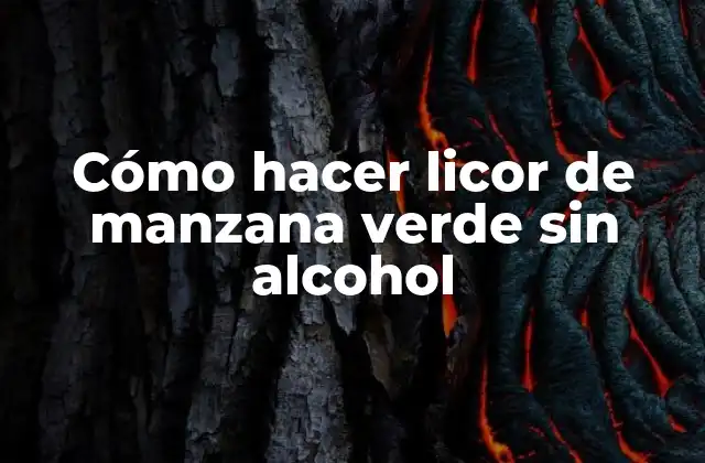 Cómo Hacer Licor de Manzana Verde sin Alcohol