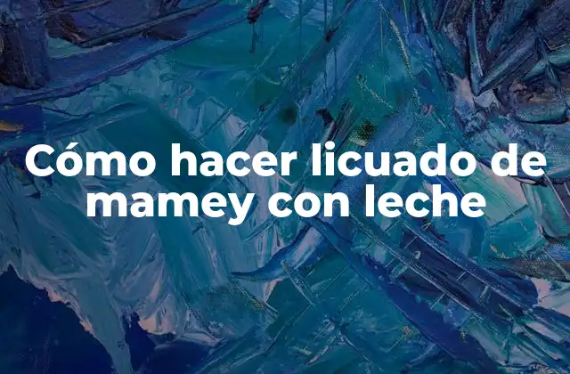 Cómo Hacer Licuado de Mamey con Leche