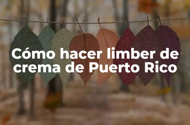 Cómo Hacer Limber de Crema de Puerto Rico