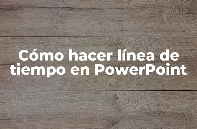 ¿Qué es una línea de tiempo en PowerPoint?