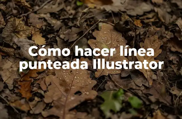 Cómo Hacer Línea Punteada Illustrator