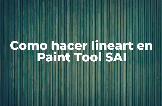 Como Hacer Lineart en Paint Tool Sai