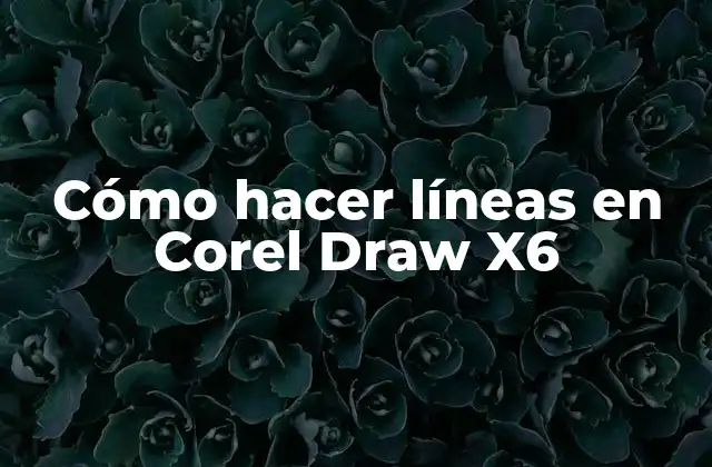 Cómo Hacer Líneas en Corel Draw X6