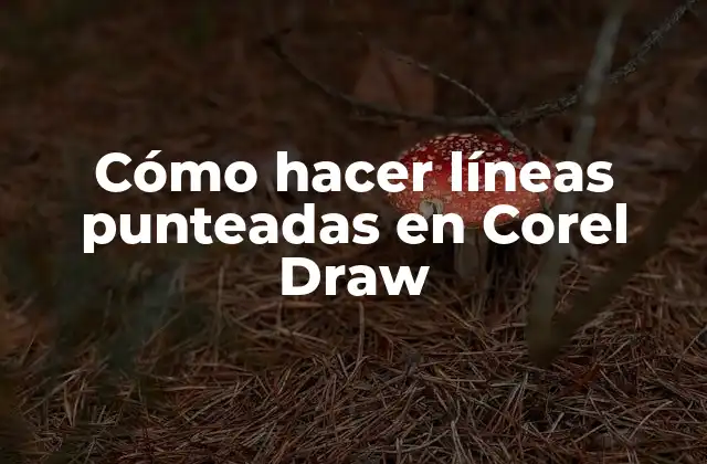 Cómo Hacer Líneas Punteadas en Corel Draw