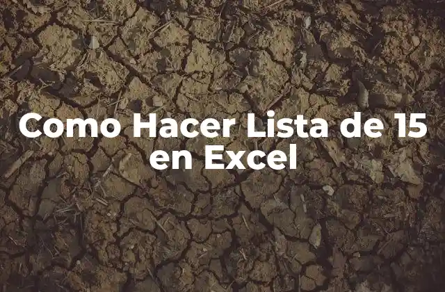 Como Hacer Lista de 15 en Excel
