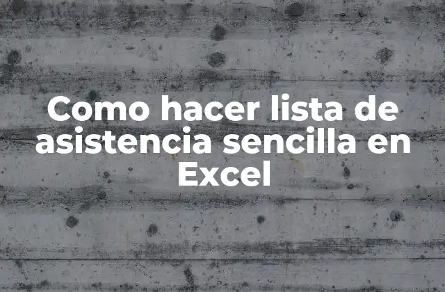¿Qué es una lista de asistencia en Excel?