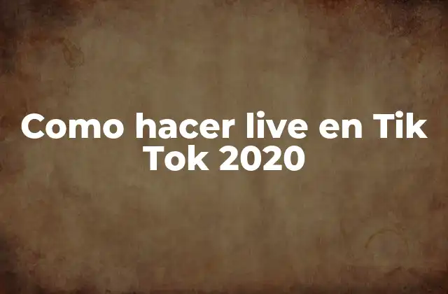 Como Hacer Live en Tik Tok 2020
