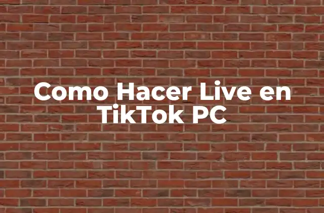 Como Hacer Live en Tiktok Pc