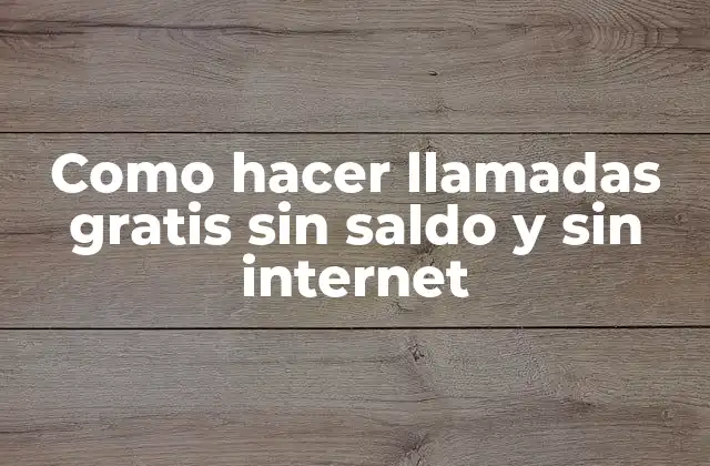 Como Hacer Llamadas Gratis sin Saldo y sin Internet 2 Como hacer llamadas gratis sin saldo y sin internet