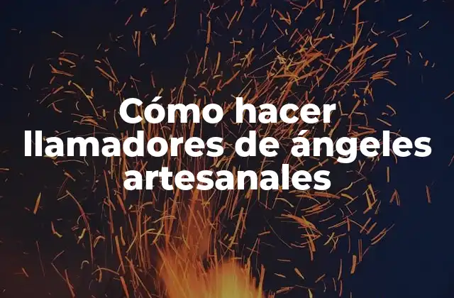 Cómo Hacer Llamadores de Ángeles Artesanales