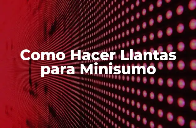 Como Hacer Llantas para Minisumo