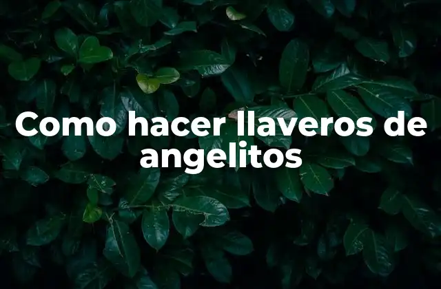 Como Hacer Llaveros de Angelitos