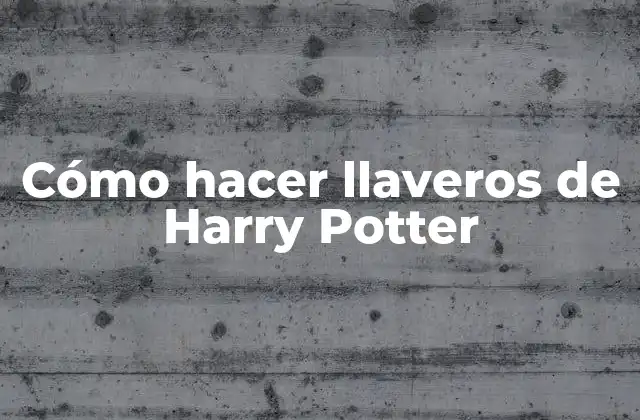 Cómo Hacer Llaveros de Harry Potter