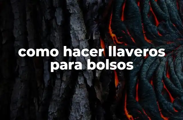 Como Hacer Llaveros para Bolsos