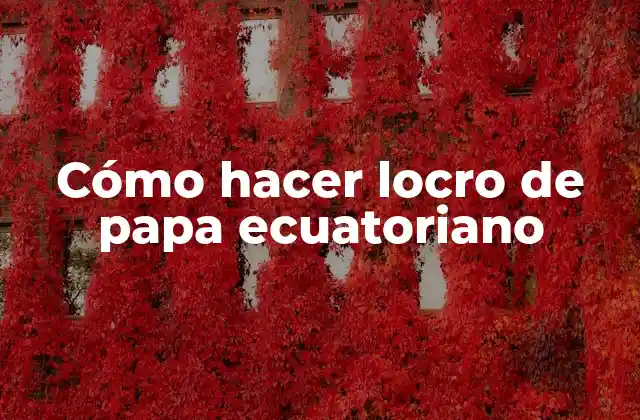 Cómo Hacer Locro de Papa Ecuatoriano