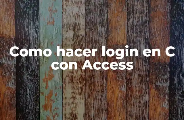 Como Hacer Login en C con Access