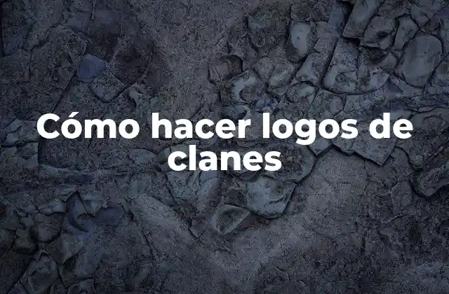 Cómo Hacer Logos de Clanes