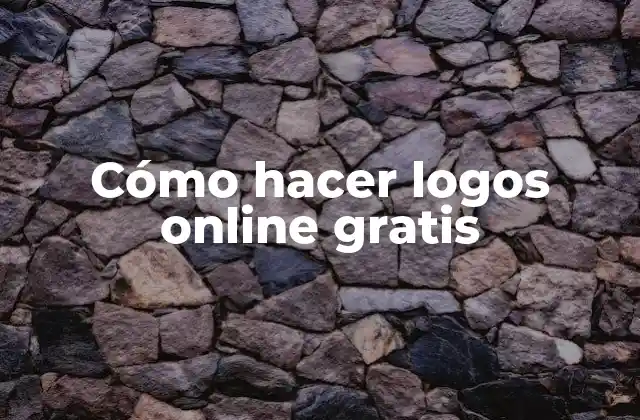 Cómo Hacer Logos Online Gratis