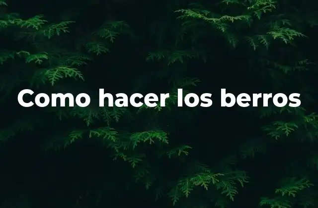 Como Hacer los Berros