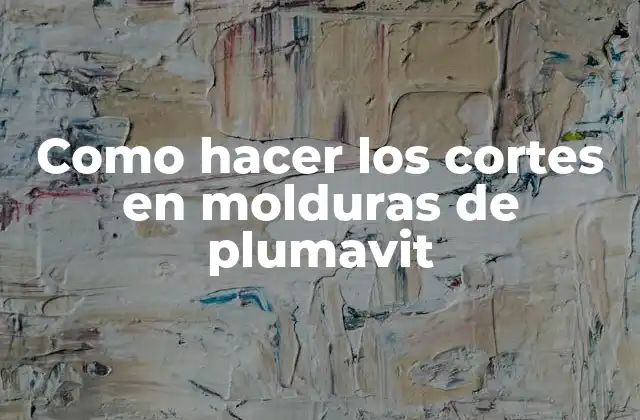 ¿Qué son las molduras de plumavit y para qué sirven?