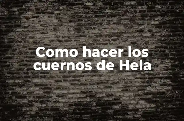 Como Hacer los Cuernos de Hela 2 Los cuernos de Hela