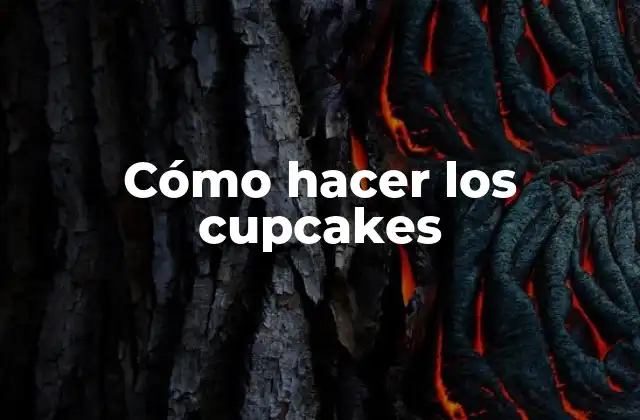 Cómo Hacer los Cupcakes