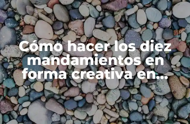 Cómo Hacer los Diez Mandamientos en Forma Creativa en Durapax