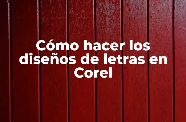 Cómo Hacer los Diseños de Letras en Corel 2 Introducción a los diseños de letras en Corel