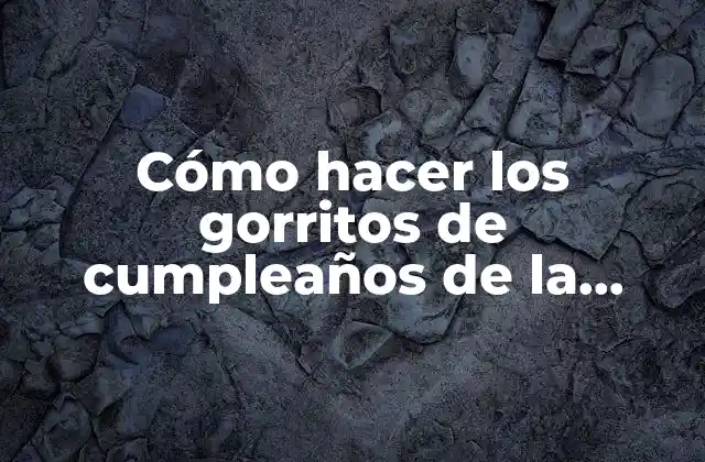 Cómo Hacer los Gorritos de Cumpleaños de la Doctora Juguetes