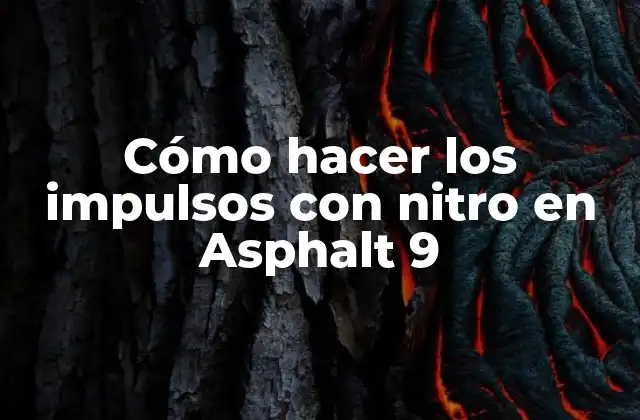 Cómo Hacer los Impulsos con Nitro en Asphalt 9