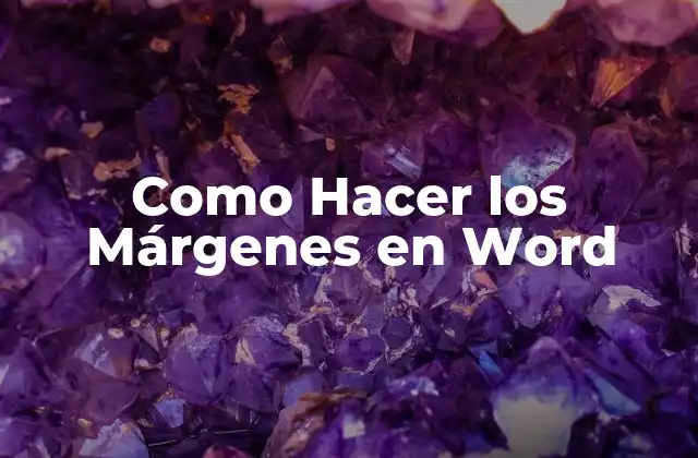 Como Hacer los Márgenes en Word