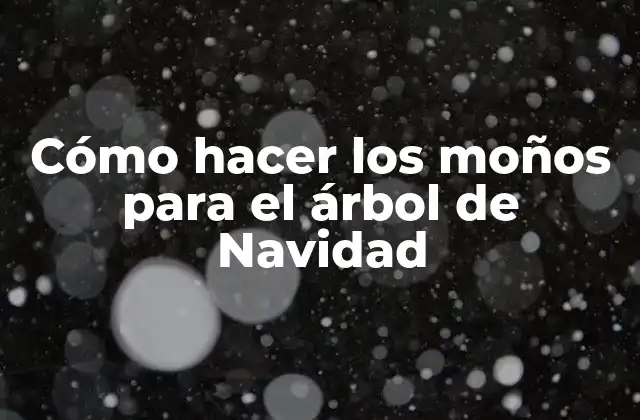 Cómo Hacer los Moños para el Árbol de Navidad